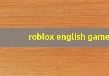 roblox english game